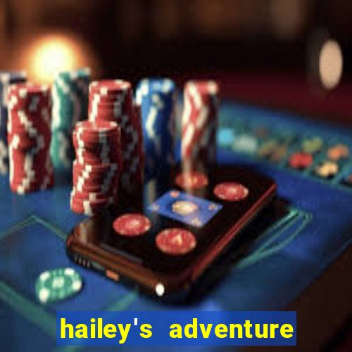 hailey's adventure mod unlimited money